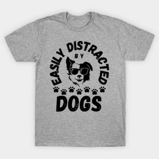 Cute Easily Distracted by Dogs pet lovers Frit-Tees T-Shirt